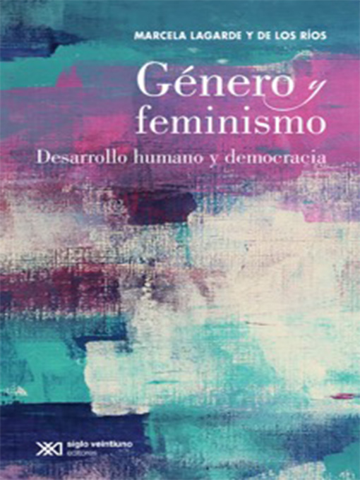 Title details for Género y feminismo by Marcela Lagarde y de los Ríos - Available